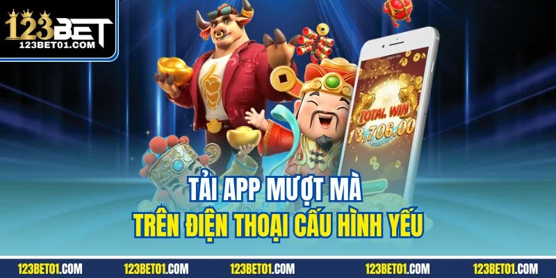 123BET App Tải Ở Đâu? Link Chính Chủ, An Toàn, Dễ Thiết Lập Tải ứng dụng mượt mà trên điện thoại cấu hình yếu