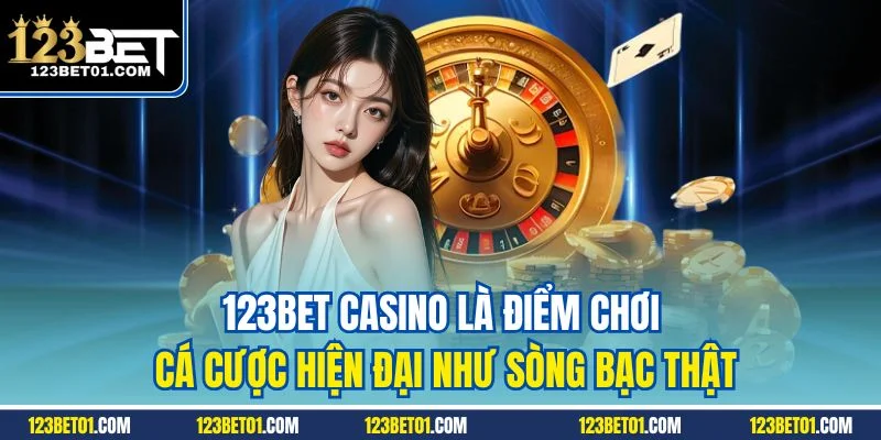 123Bet Casino - Sòng Bài Đỉnh Cao Bứt Phá Lợi Nhuận 123Bet Casino là điểm chơi cá cược hiện đại như sòng bạc thật
