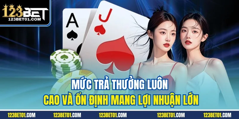 123Bet Casino - Sòng Bài Đỉnh Cao Bứt Phá Lợi Nhuận Mức trả thưởng luôn cao và ổn định mang lợi nhuận lớn