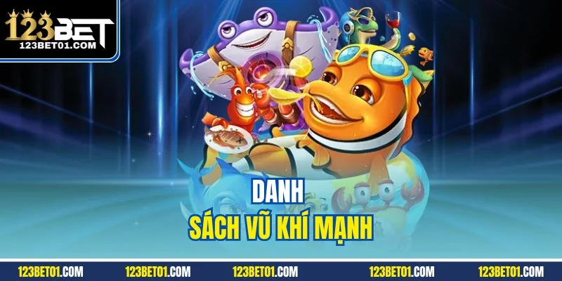 Danh sách vũ khí mạnh