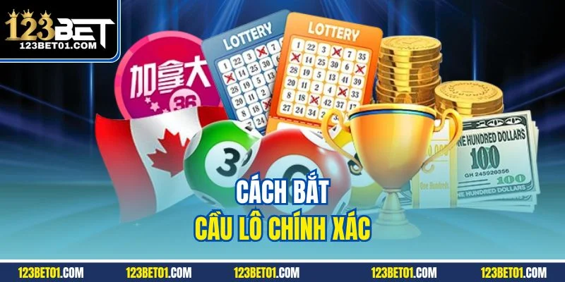 Cách Chơi Lô Đề 123BET Chuẩn Xác – Trúng Lớn Mỗi Ngày Cách bắt cầu lô chính xác
