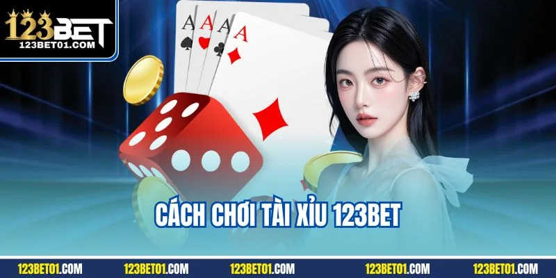 Cách chơi tài xỉu 123BET