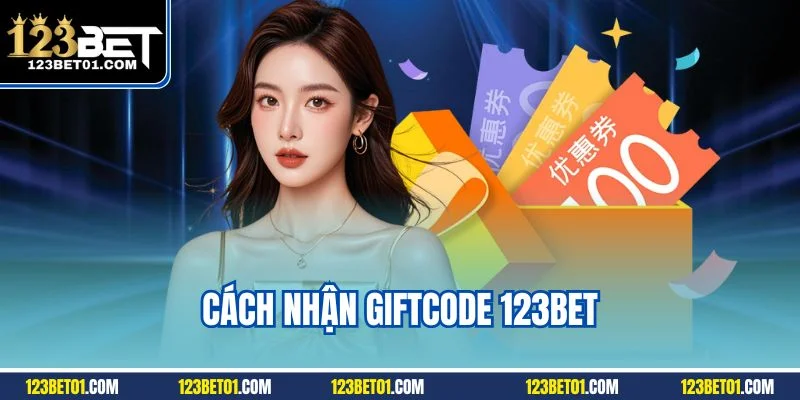 Cách nhận giftcode 123BET