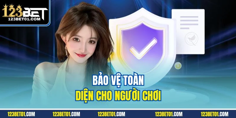 Chính Sách Bảo Mật 123BET – Bảo Vệ Người Chơi Từ A Đến Z Bảo vệ toàn diện cho người chơi