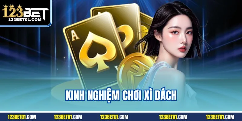 Kinh nghiệm chơi xì dách