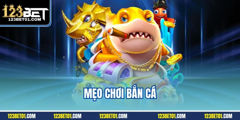 Mẹo chơi bắn cá