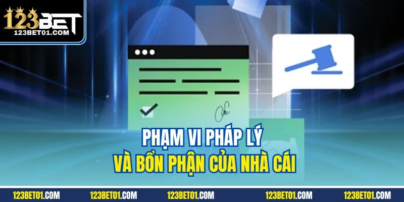 Phạm vi pháp lý và bổn phận của nhà cái