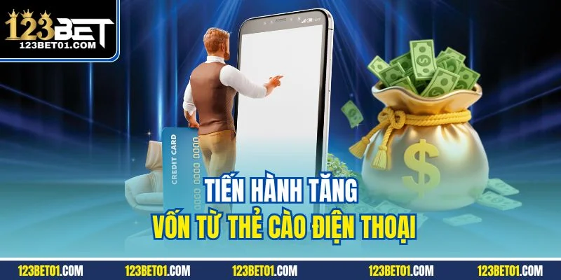 Tiến hành tăng vốn từ thẻ cào điện thoại