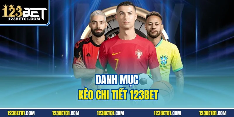 Thể Thao 123BET – Vũ Trụ Cược Thể Thao Thời Gian Thực Danh mục kèo chi tiết 123BET