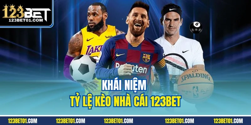 Khái niệm tỷ lệ kèo 123BET